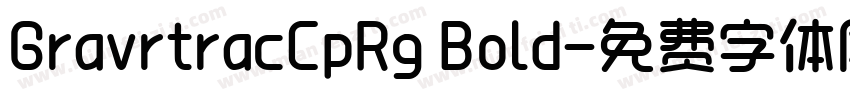 GravrtracCpRg Bold字体转换